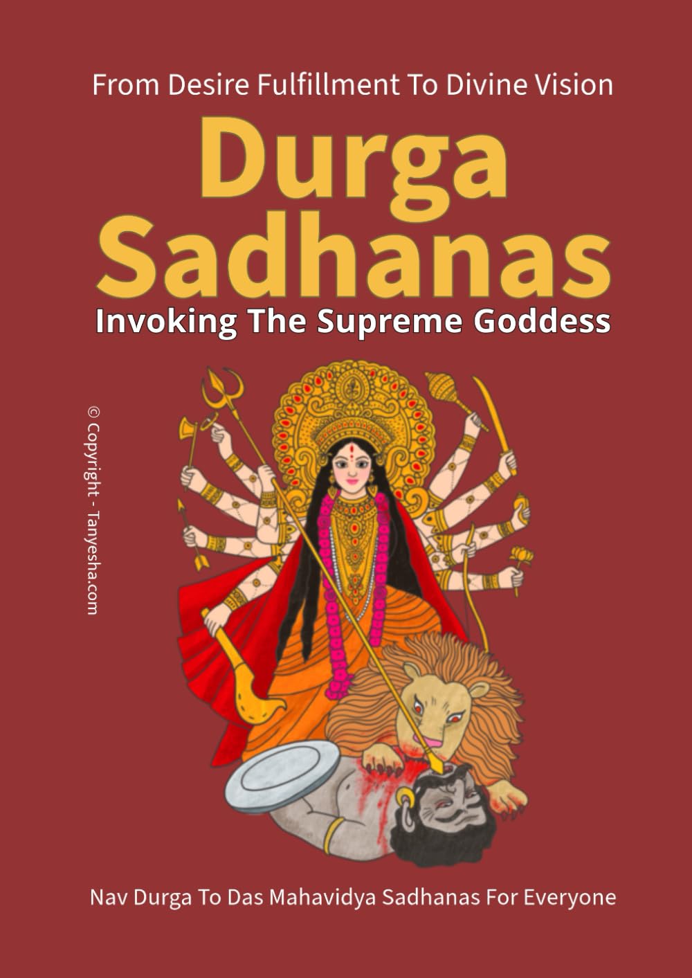 Durga Sadhanas: Invoking The Supreme Goddess