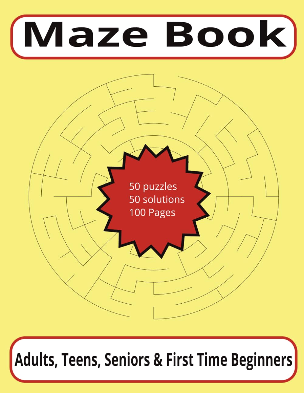 Maze Book: 8.5 x 11, Book is 101 Pages of easy to see Print Brain-Boosting Mazes for Fun, Focus, and Relaxation, Gifts for traveling, Vacation, or Leisure Time.