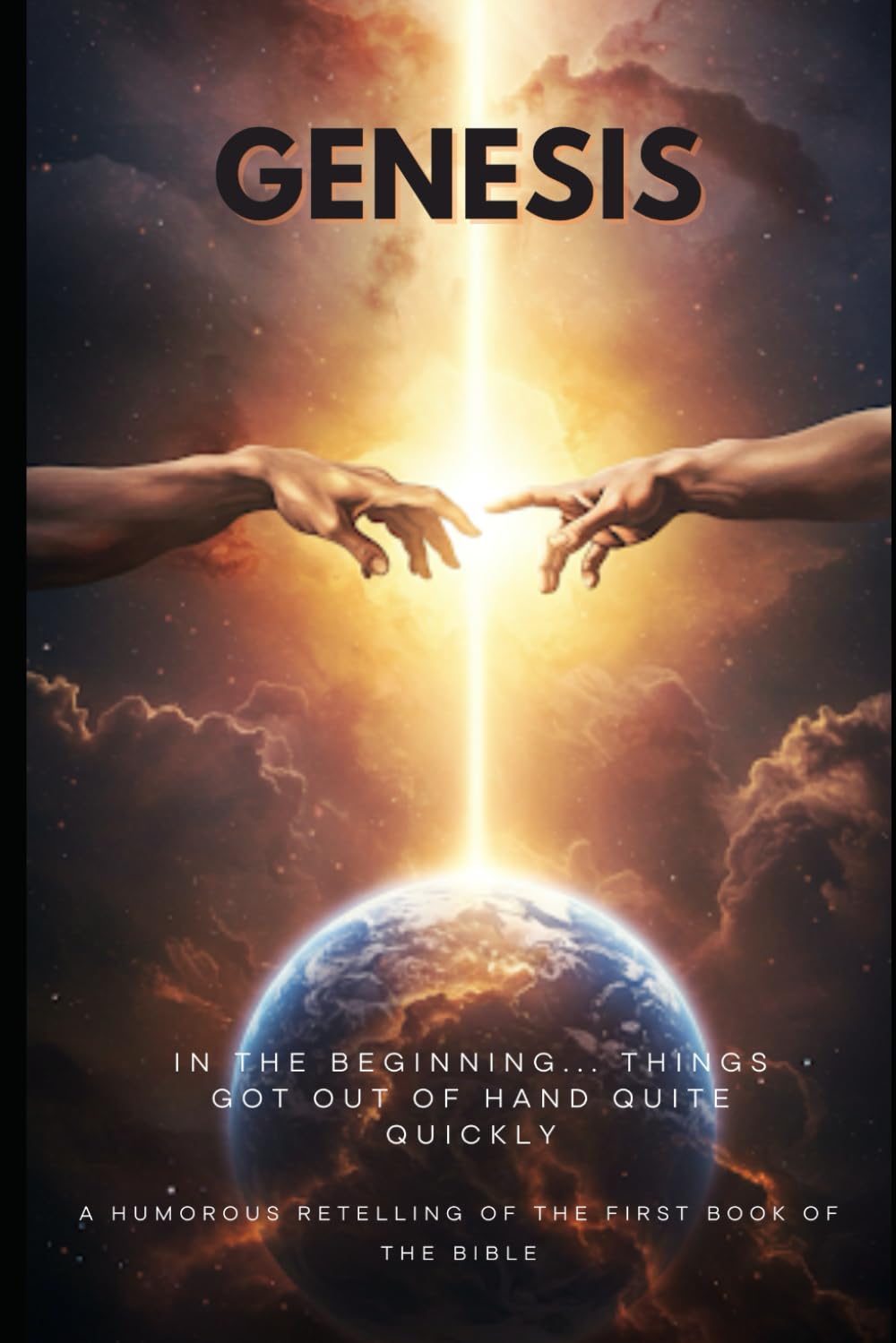 Genesis: A Humorous Retelling of the First Book of the Bible: 1 (The Retold Bible Series)