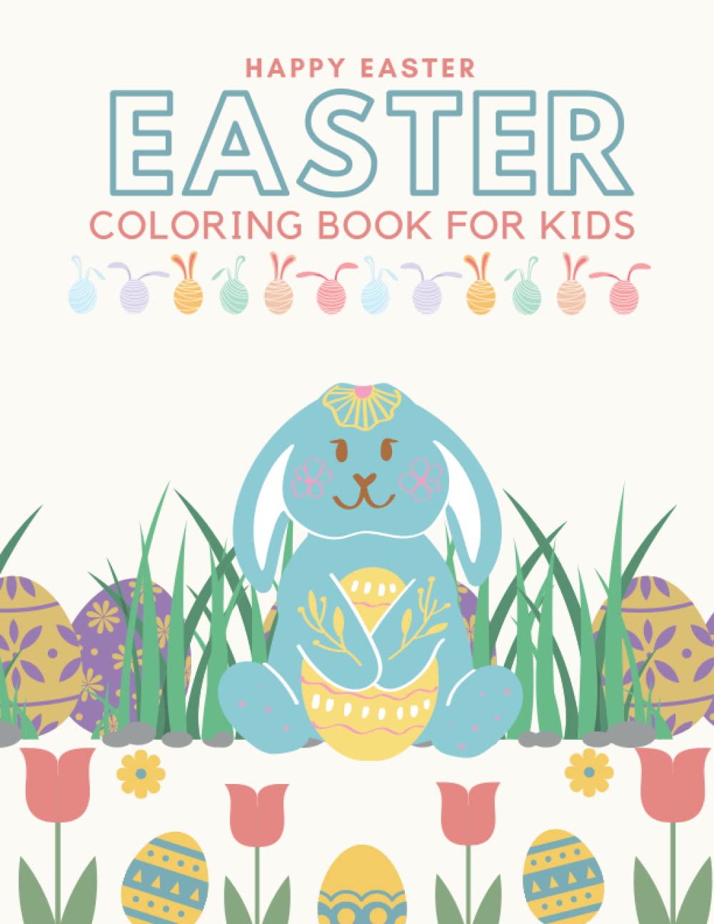 Easter Coloring book for kids ages 2-5: Easter and Spring Holiday Activities Fun Activity Book for Toddlers&Preschool Children ages 2,3,4,5 | Best ... book for kids ages 2-5 , Easter and Spring