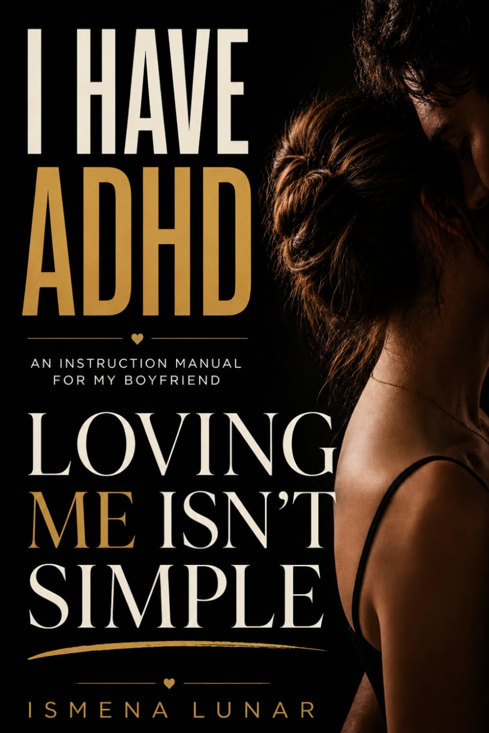 I have ADHD: An instruction manual for my boyfriend