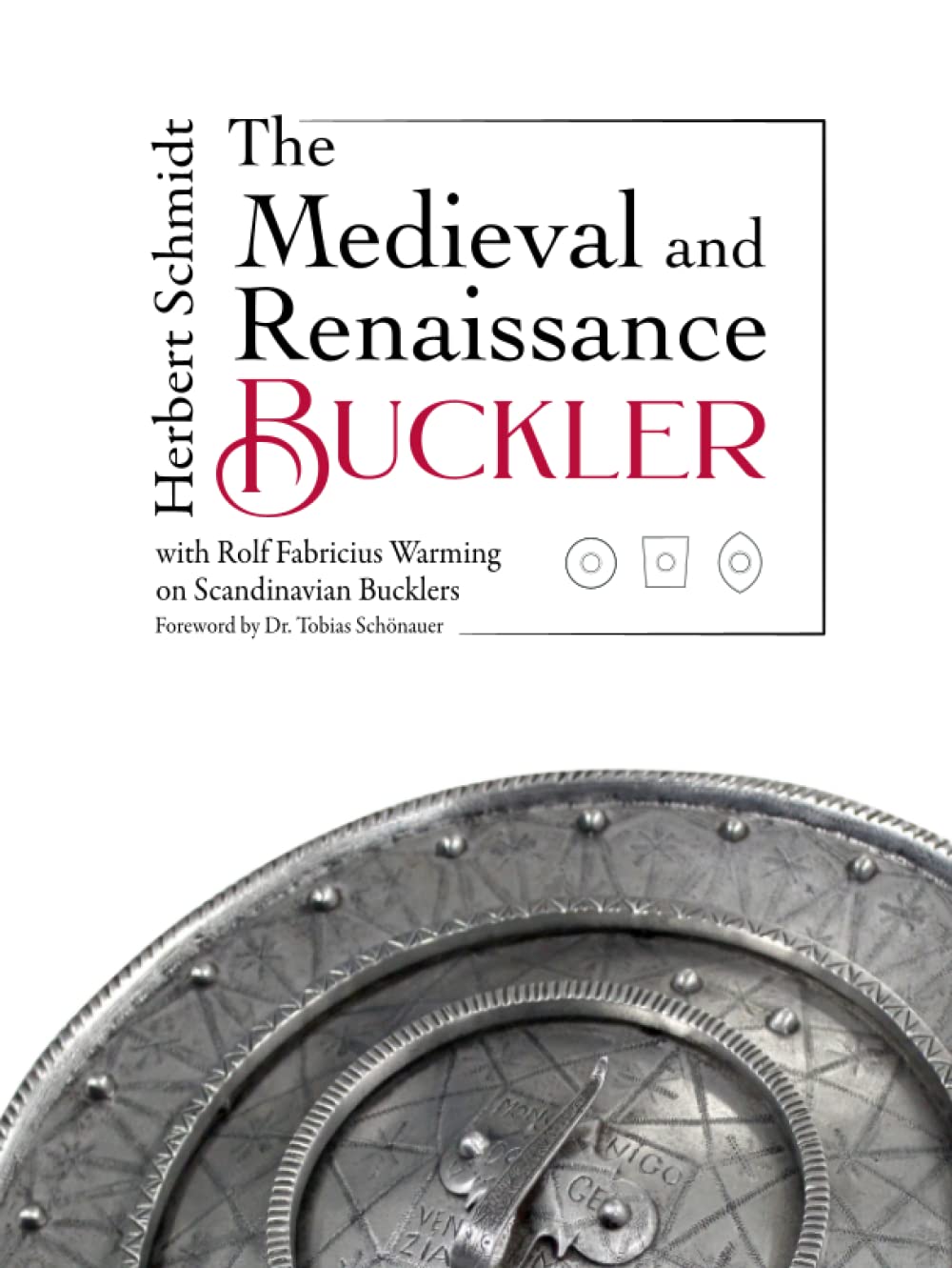 The Medieval and Renaissance Buckler      Hardcover – December 3, 2022