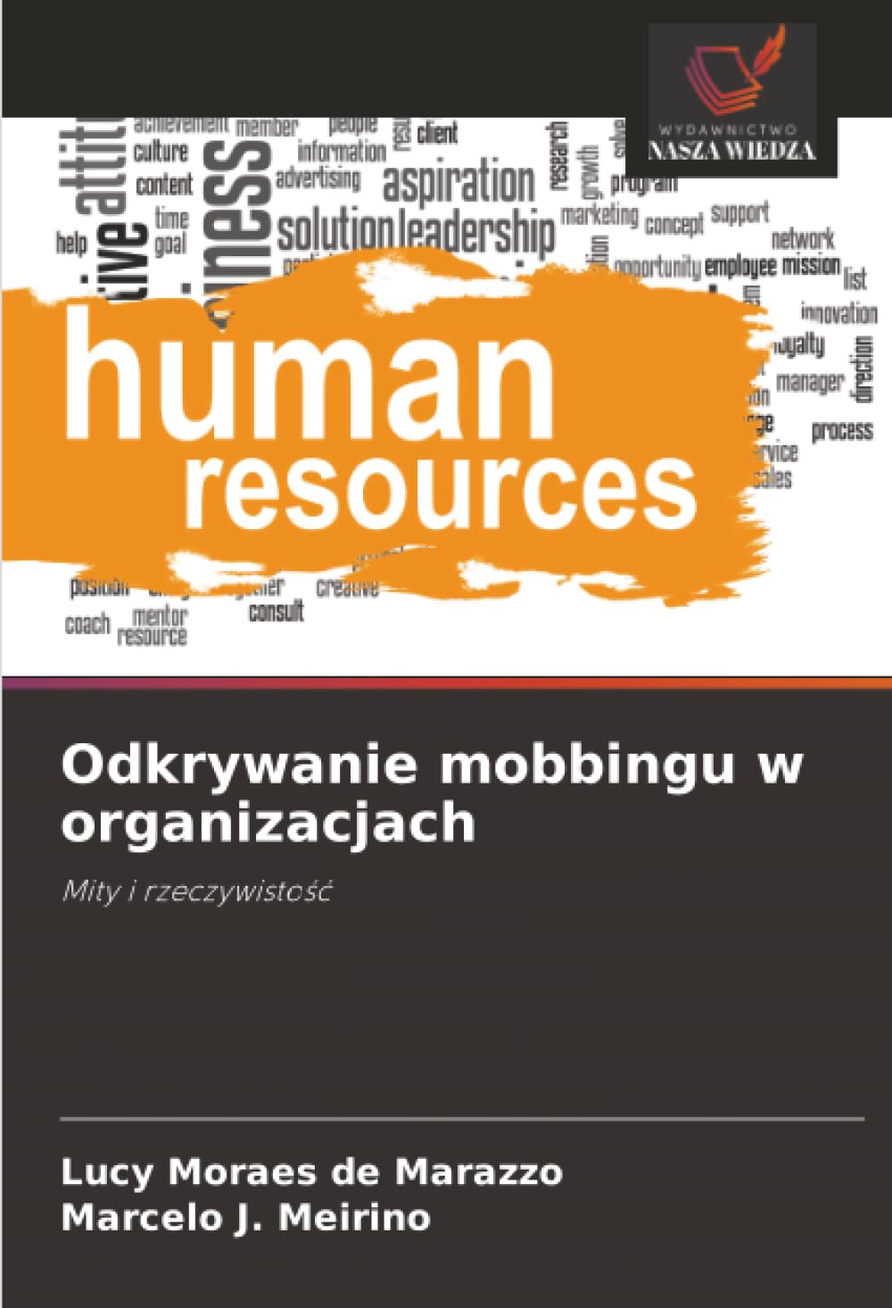 Odkrywanie mobbingu w organizacjach: Mity i rzeczywisto¿¿