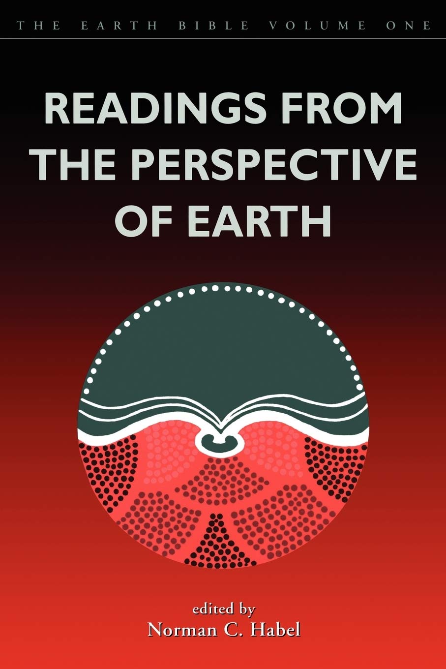 Buy Readings from the Perspective of the Earth: The Earth Bible: 1 — BookShops.in