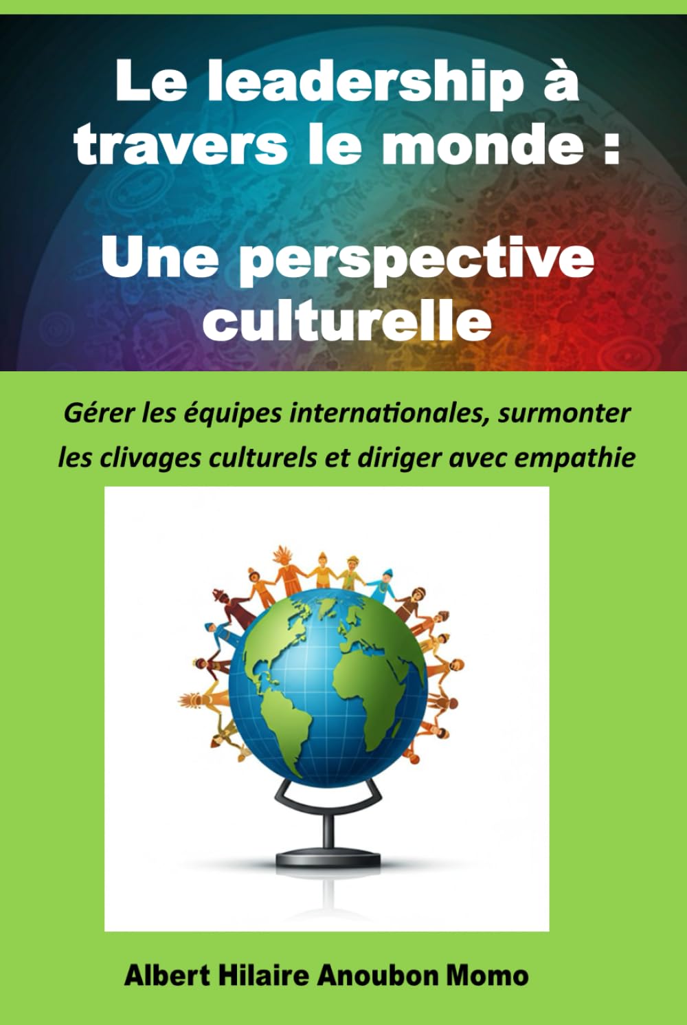 Le leadership à travers le monde: Une perspective culturelle