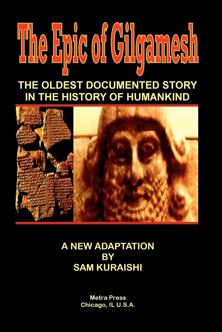The Epic of Gilgamesh: The Oldest Documented Story in the History of Humankind: Volume 1