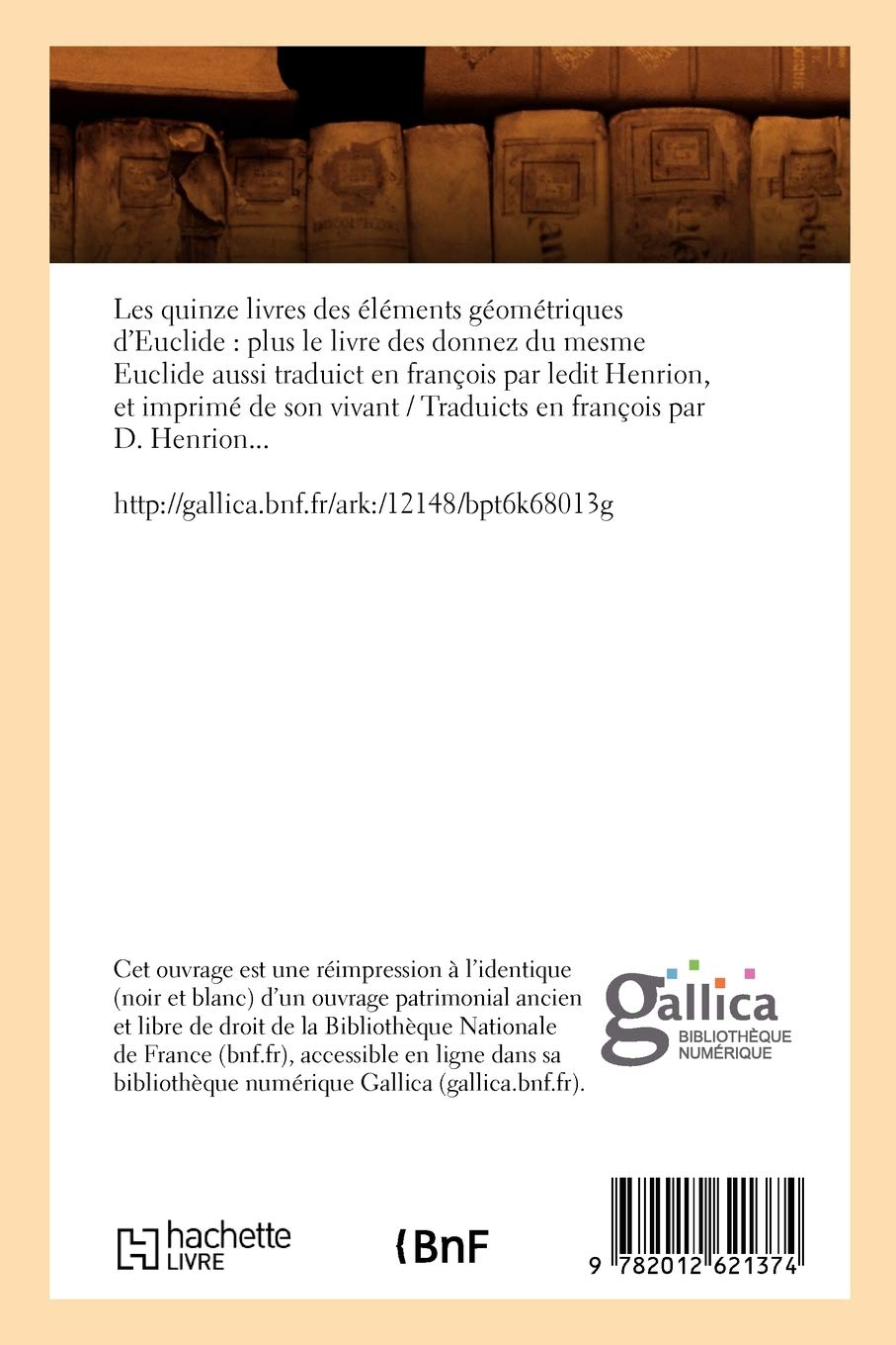 Quinze livres des éléments géométriques d'Euclide et livre du mesme trad. en françois (Éd.1632)