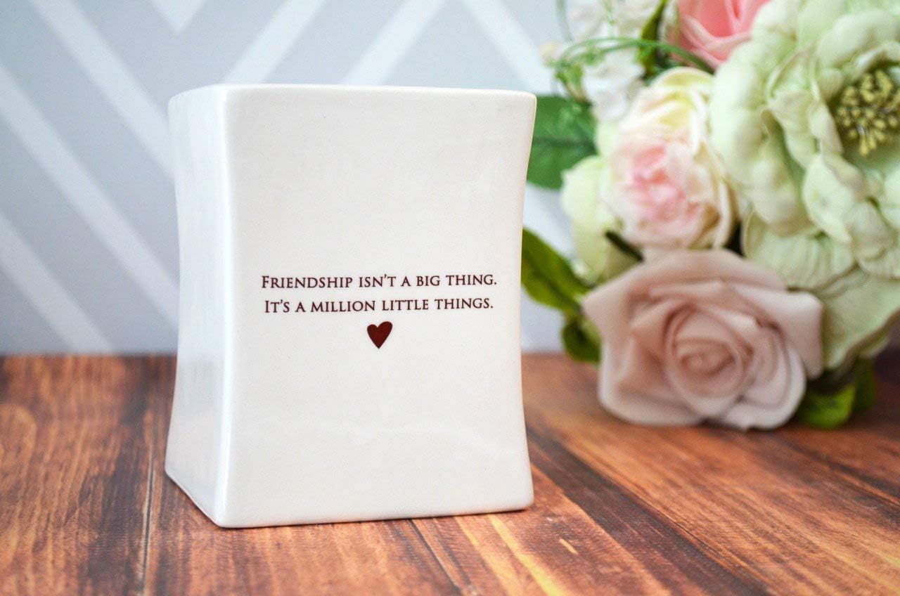 Unique Friendship Gift - Friendship Isn't a Big Thing It's a Million Little Things - Square Vase