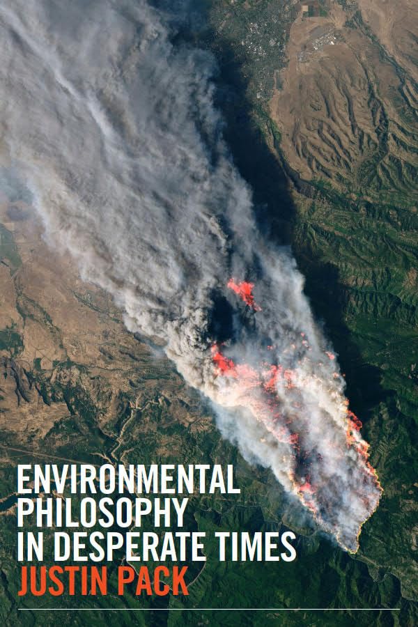 Environmental Philosophy in Desperate Times      Kindle Edition