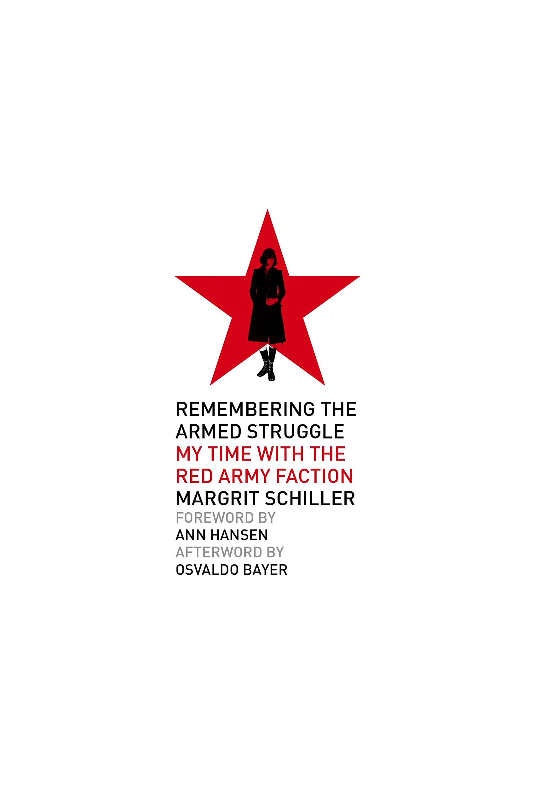 Remembering the Armed Struggle: My Time With the Red Army Faction (Kersplebedeb)