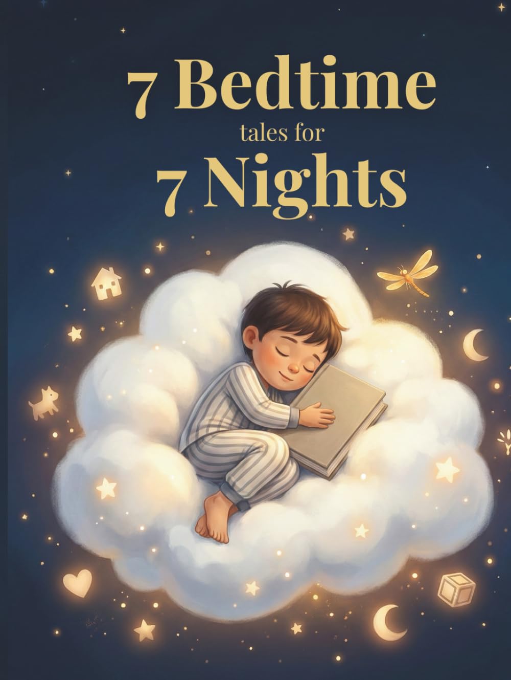 7 Bedtime Tales for 7 Nights: “Magical bedtime stories where love and imagination come together”