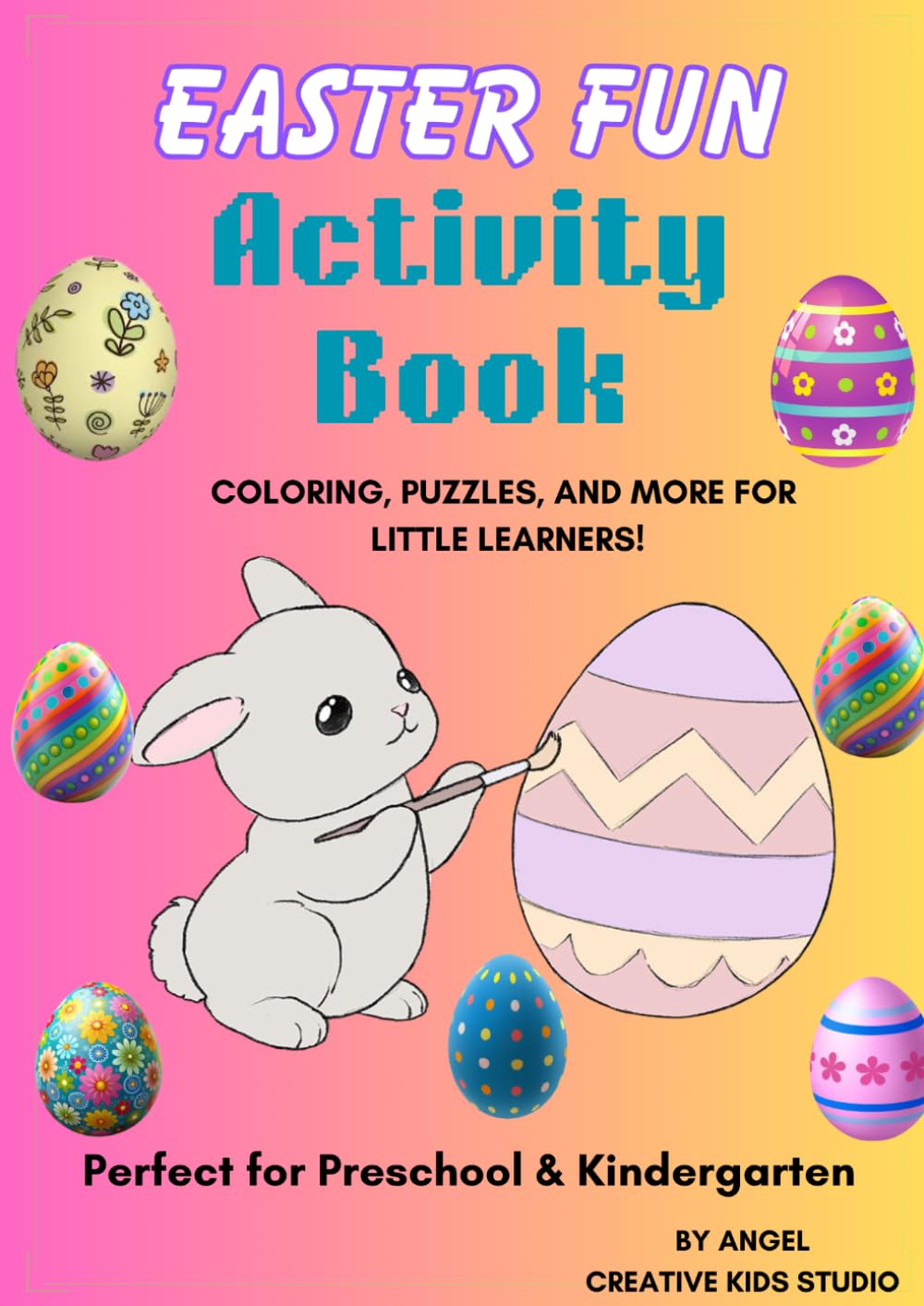 Easter Fun Activity Book: Fun Coloring Pages, Dot to Dot, Tracing and Maze Activities for Kids Ages 3-8