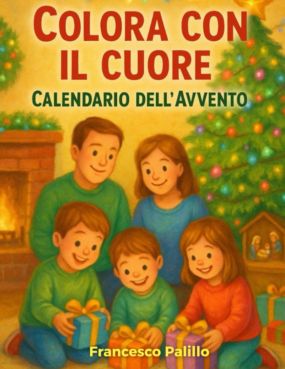 Colora con il cuore - Calendario dell'Avvento: Calendario dell’Avvento da colorare – 25 pagine da colorare per bambini | Idea regalo dolce ed educativa aspettando il Natale