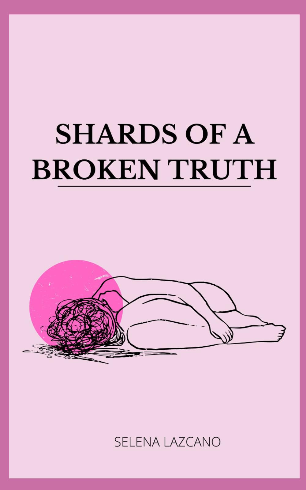 Shards of a broken truth