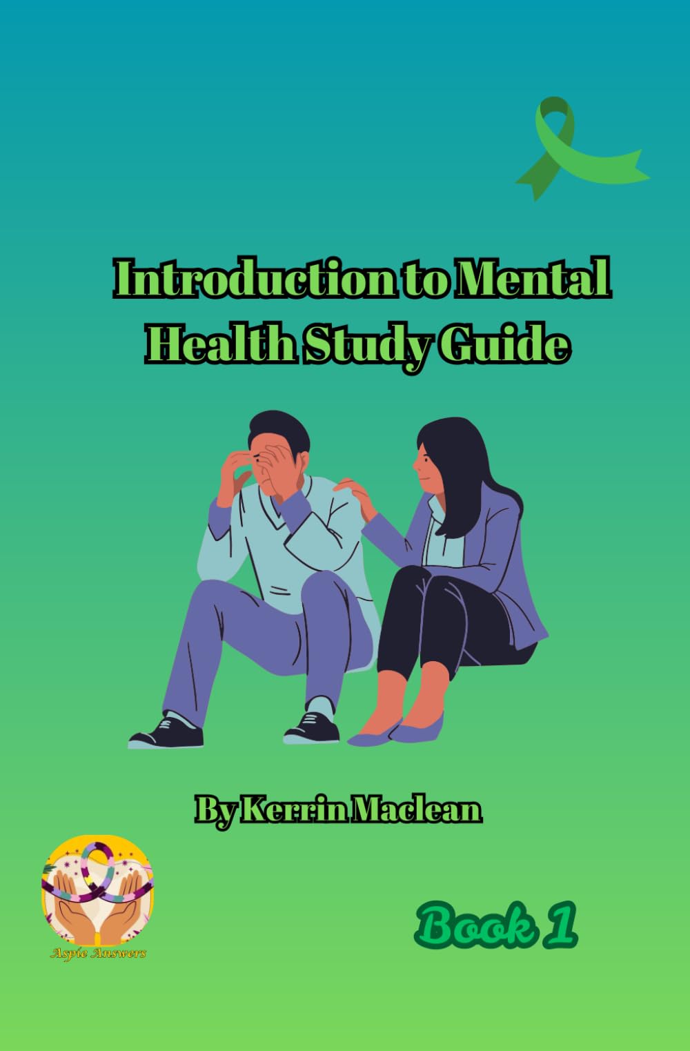 Introduction to Mental Health – Study Guide: A Gentle, Neurodivergent-Friendly Guide to Understanding Emotions, Wellbeing, Coping Tools, and Mental Health Basics