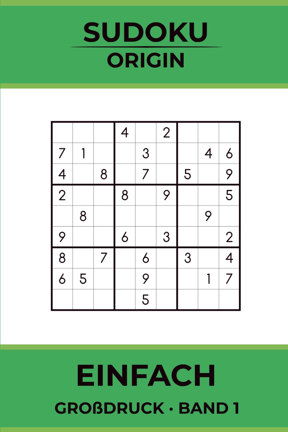 SUDOKU ORIGIN – Einfach (Band 1): Großdruck Sudoku für Erwachsene | 100 klassische Rätsel mit Lösungen: Sudoku mit großer Schrift für Erwachsene · 100 klassische Rätsel mit Lösungen