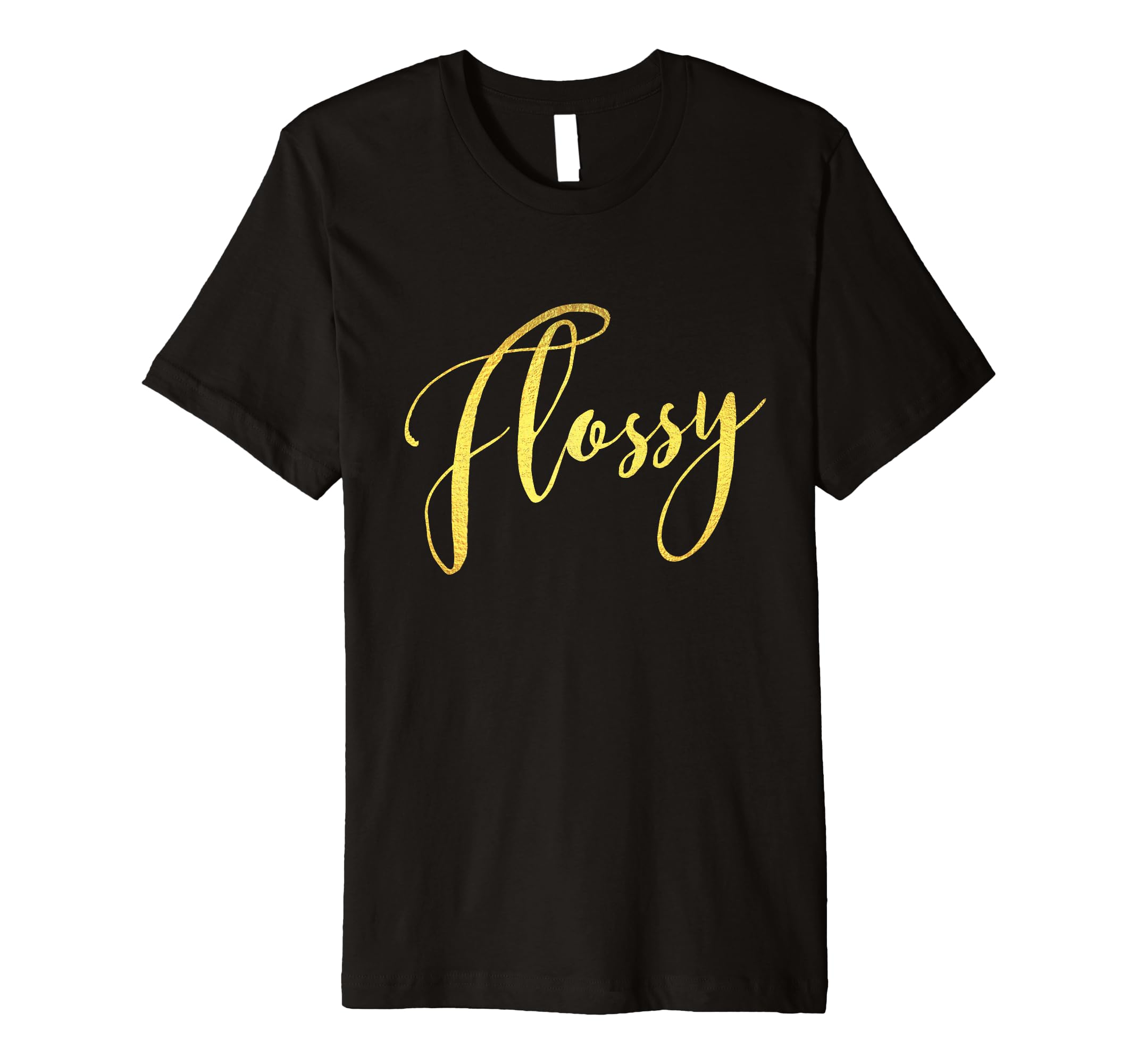 Flossyfor Her Fun Premium T-Shirt
