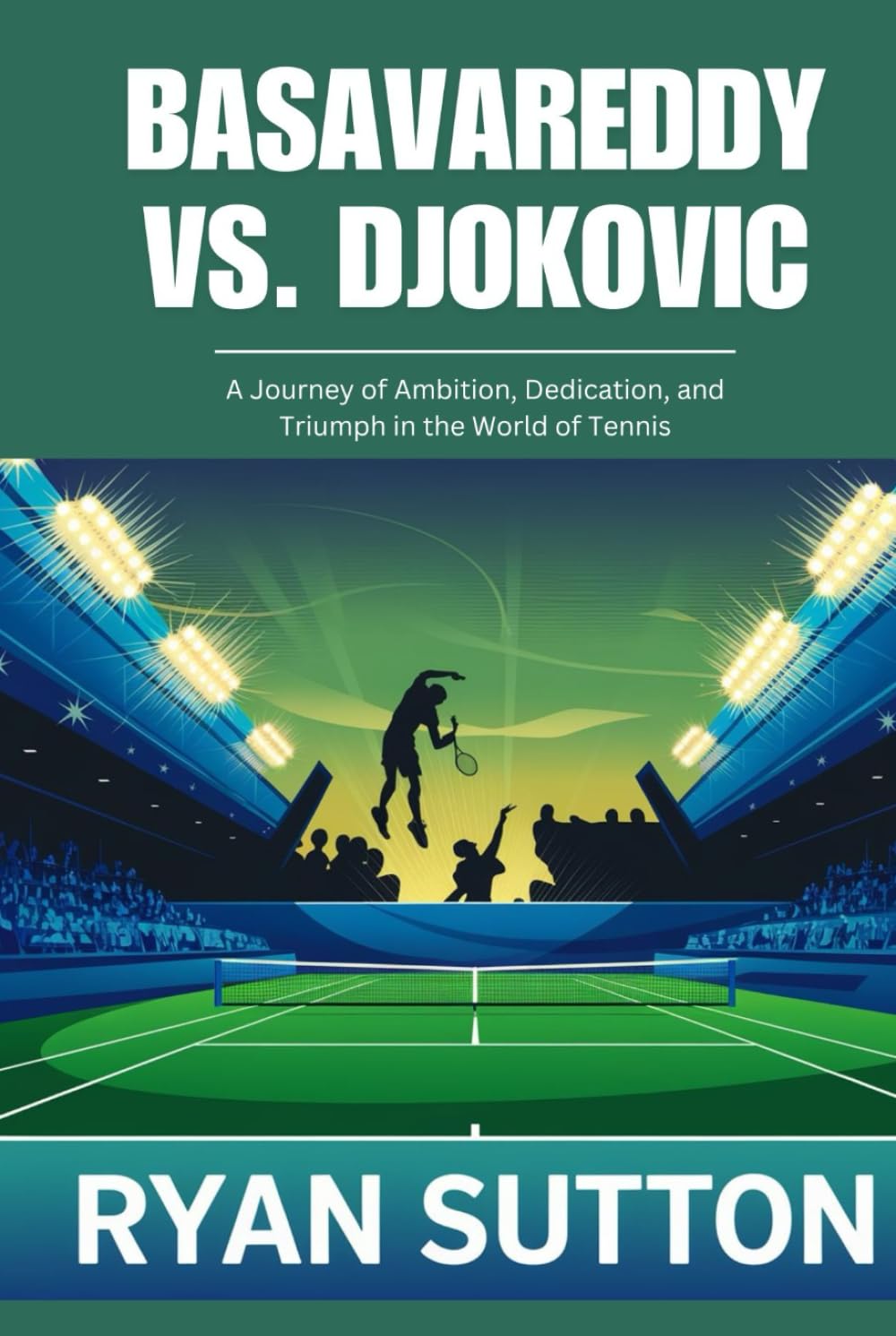 Basavareddy vs. Djokovic: A Journey of Ambition, Dedication, and Triumph in the World of Tennis