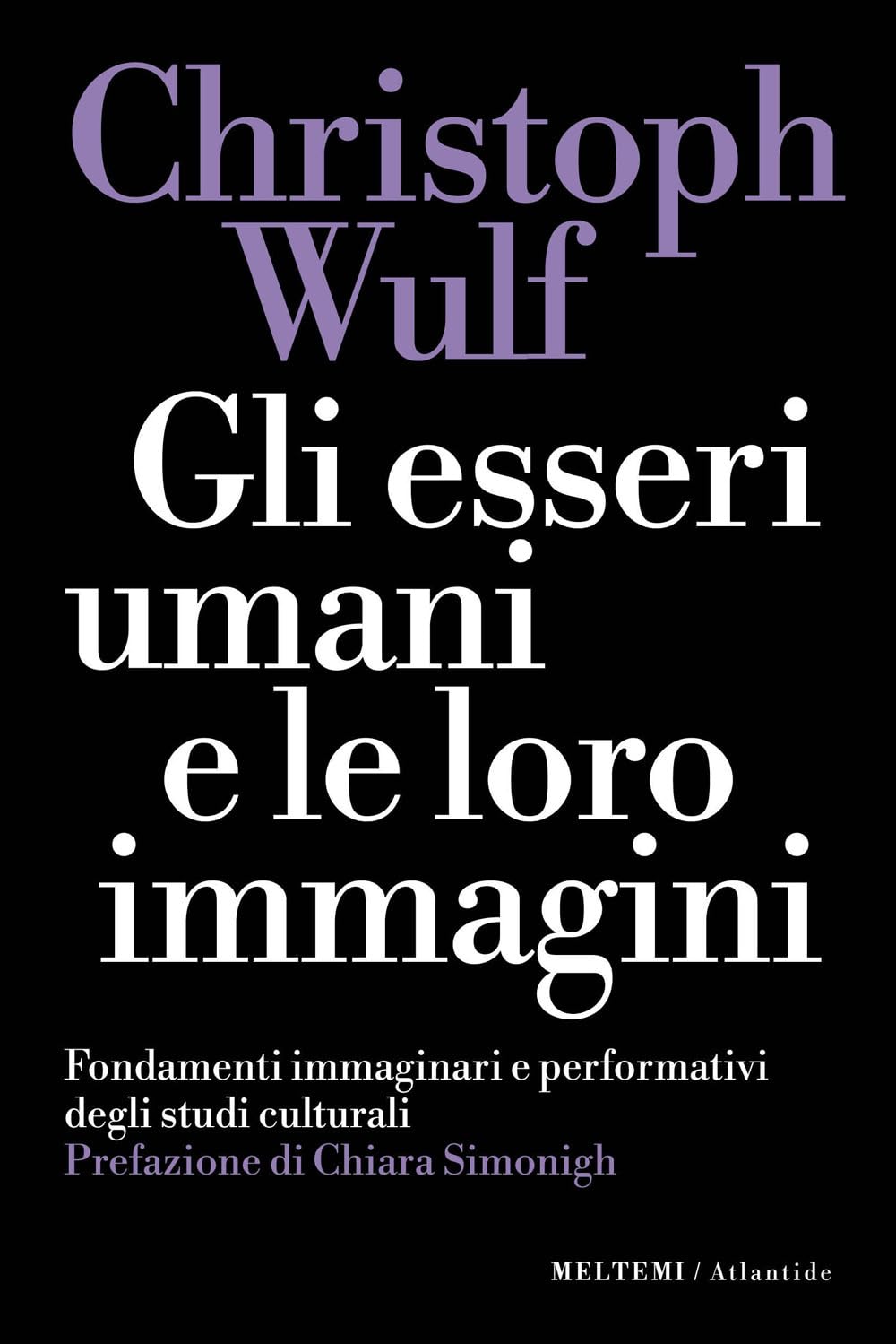 Gli Esseri Umani E Le Loro Immagini. Fondamenti Immaginari E Performativi Degli Studi Culturali - 4
