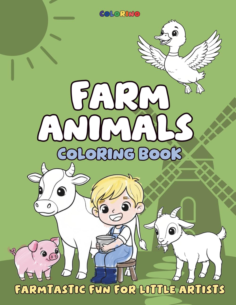 Farm Animals Coloring Book for Kids: Fun and Easy Farm Animals Coloring Pages of Cows, Pigs, Goats, Chickens, Sheep, Horses and More, by Colorino (Colorino Coloring Book)