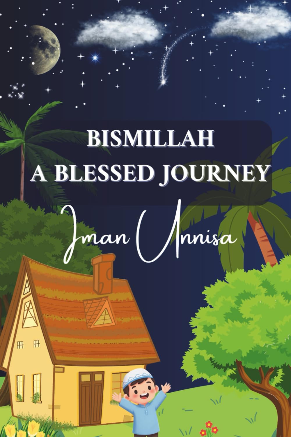 Bismillah A blessed journey: Islamic stories