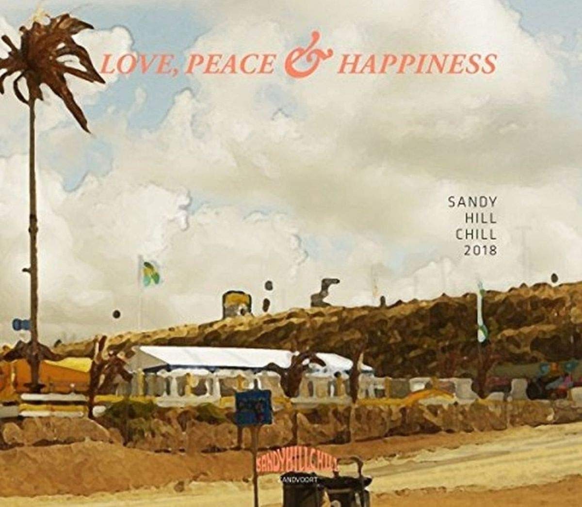 Sandy Hill Chill 2018 - Love, Peace & Happiness