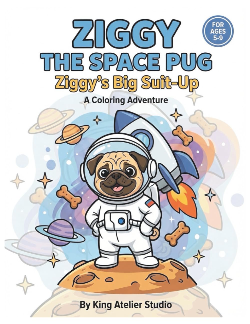 ZIGGY THE SPACE PUG: Ziggy's Big Suit-up