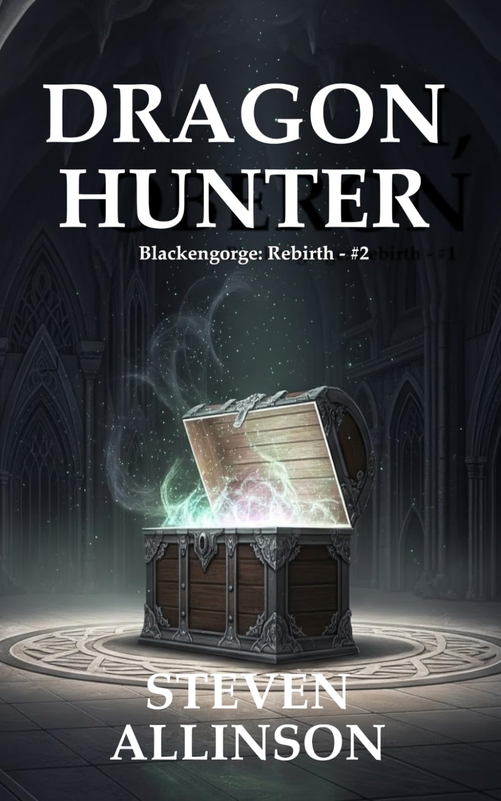 Dragon Hunter: Blackengorge: Rebirth (Book #2)