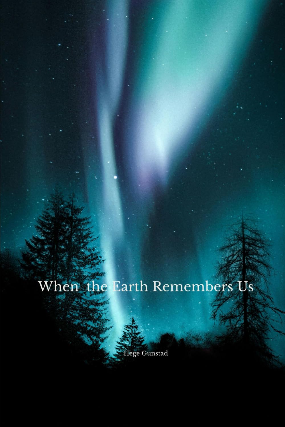 When the Earth Remembers Us
