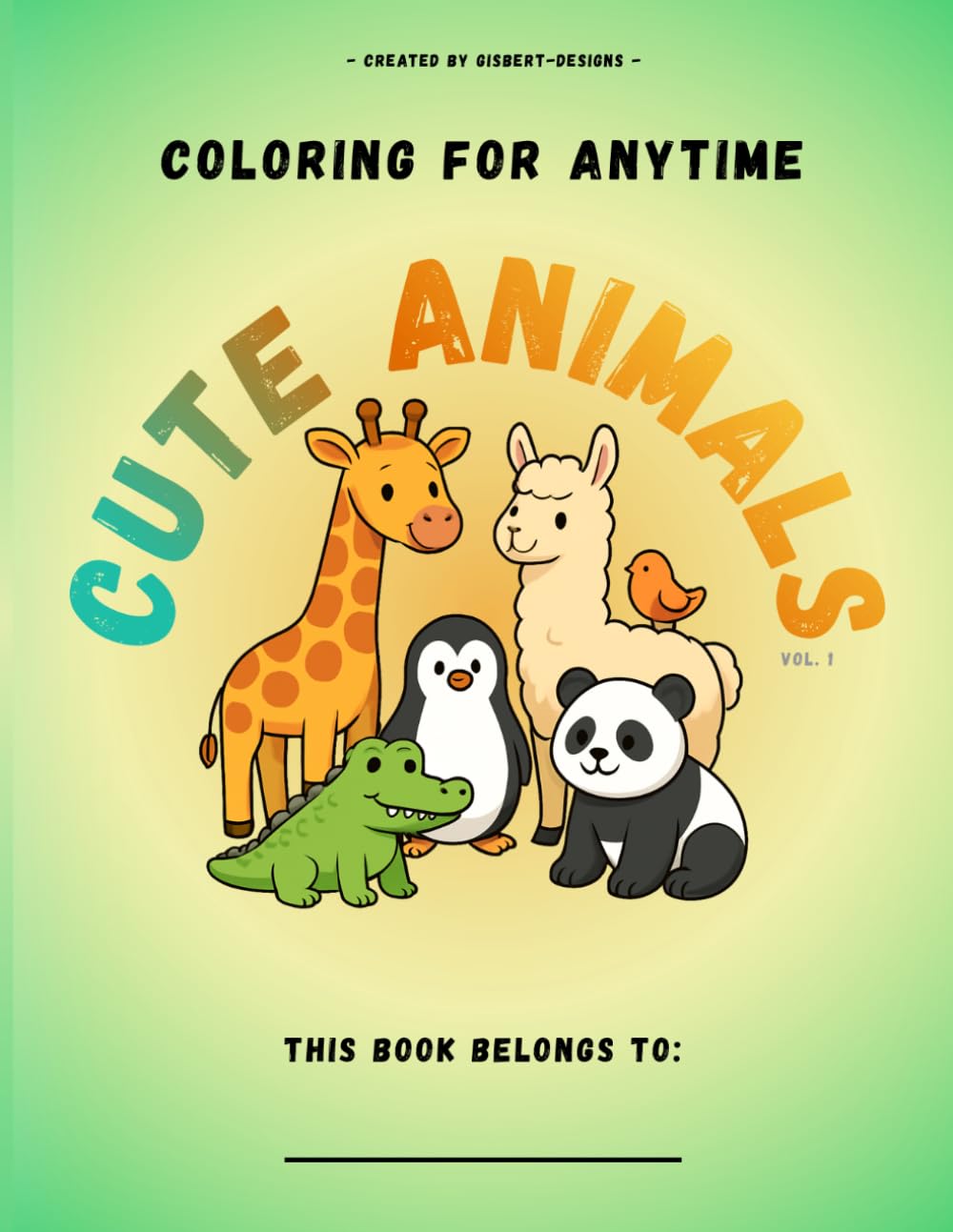 Coloring Book - Coloring for Anytime - Cute Animals Vol.1: Relaxing and Simple Coloring Pages of Cute Animals for all Ages