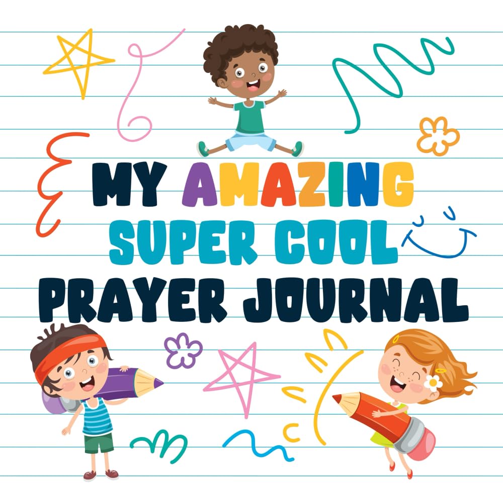 My Amazing Super Cool Prayer Journal