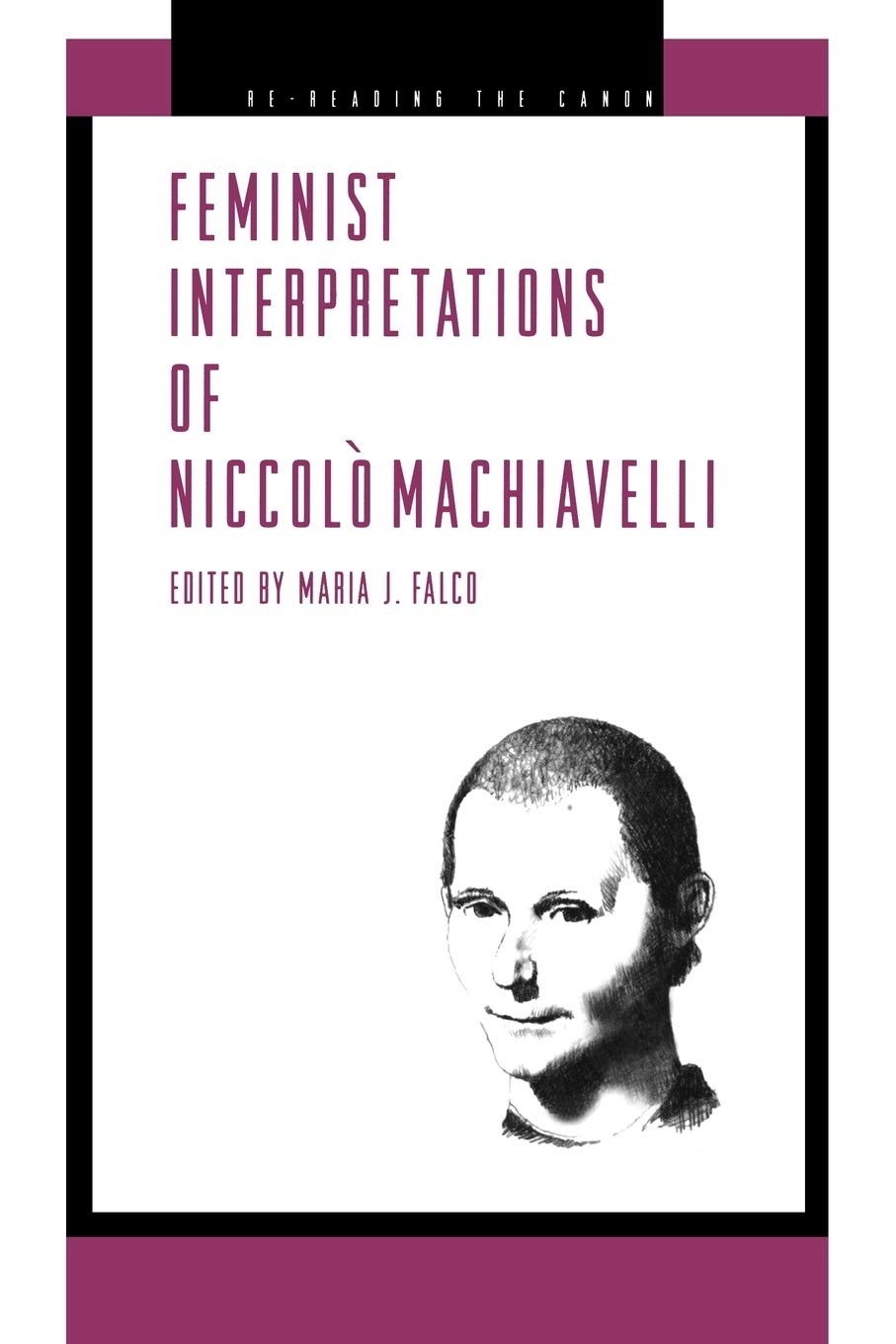 Feminist Interpretations of Niccolò Machiavelli (Re-Reading the Canon)