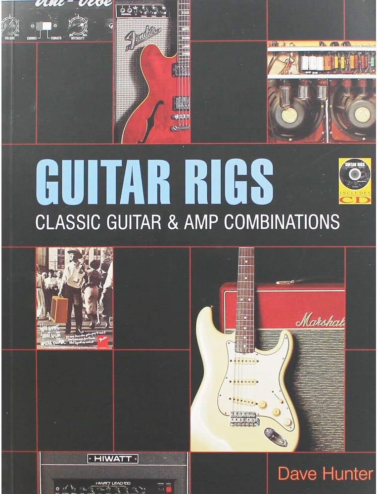 Guitar Rigs: Classic Guitar & Amp Combinations