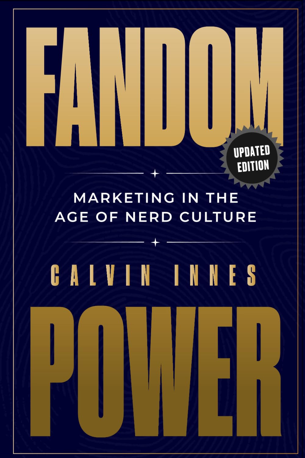 Fandom Power: Marketing in the Age of Nerd Culture