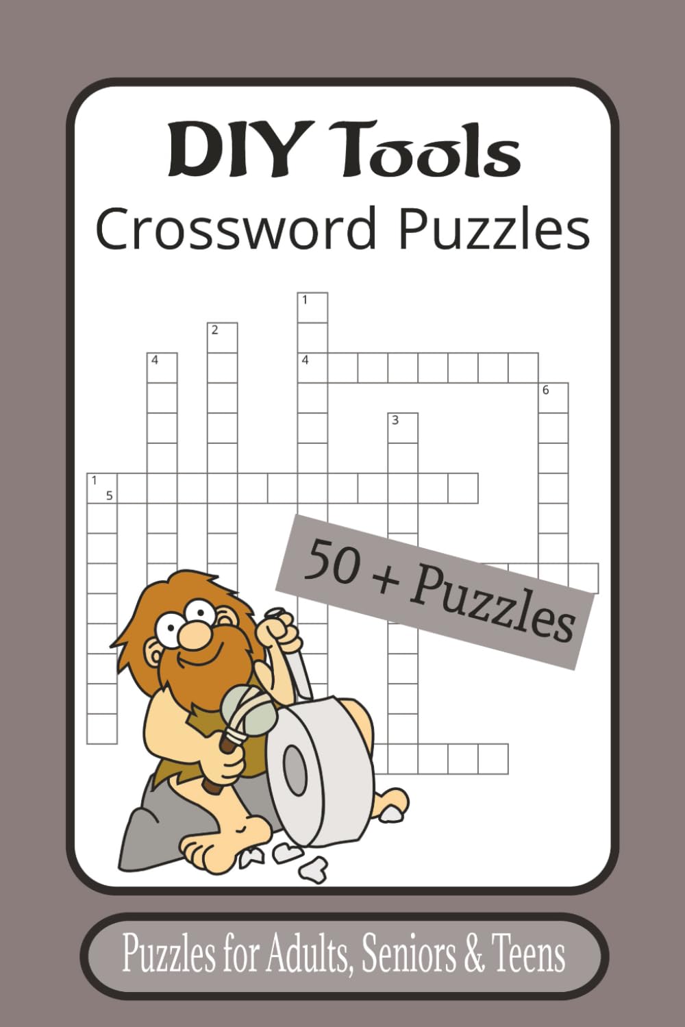 DIY Tool Crossword Puzzles: Crossword Puzzles with Easy to Read Print about DIY Tools & Supplies. 6x9 inches,120 pages, 50+ Puzzles, Great gift for Vacations, Stocking stuffers, and Brain Stimulation