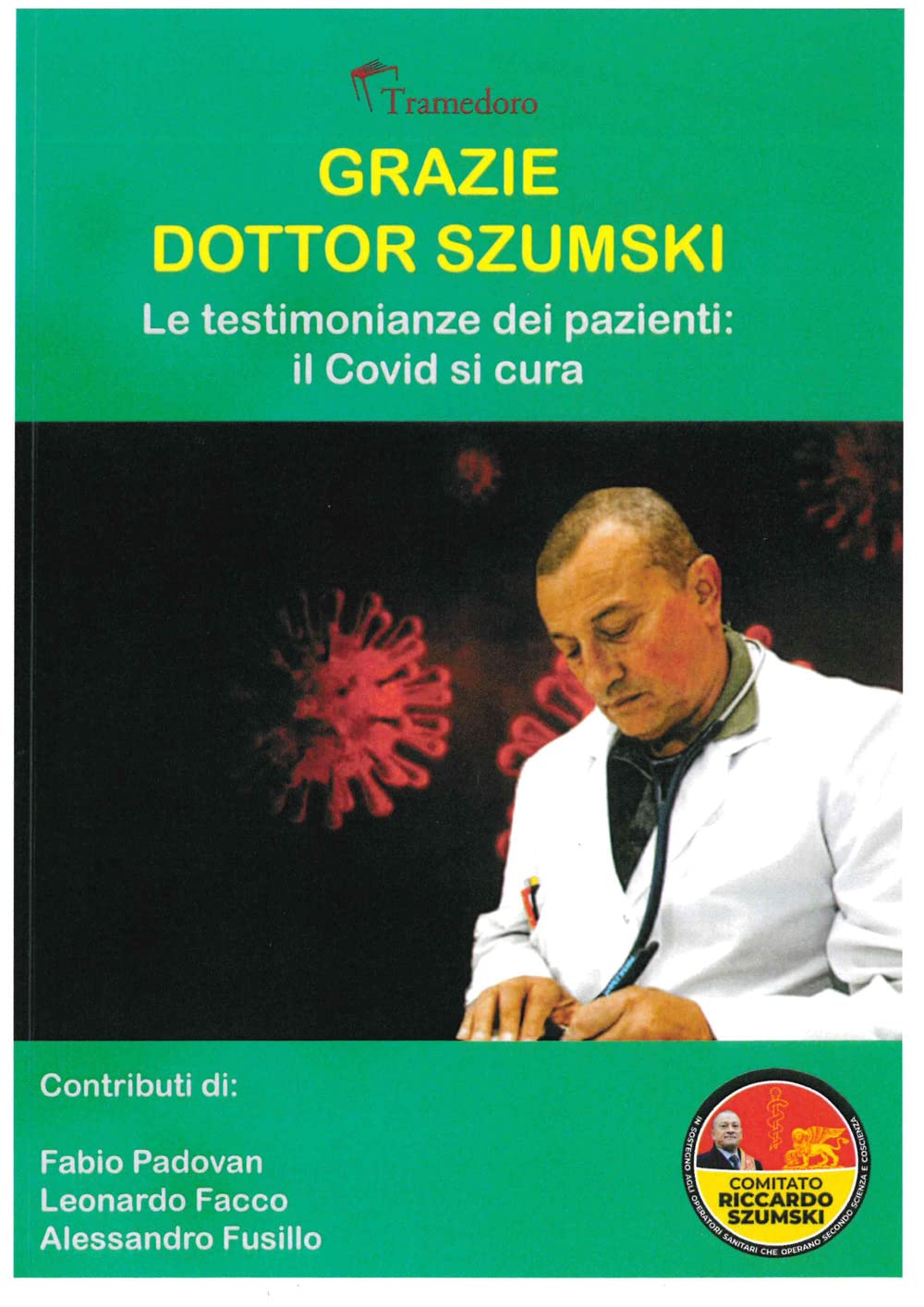 Grazie Dottor Szumski. Le Testimonianze Dei Pazienti: Il Covid Si Cura - 4