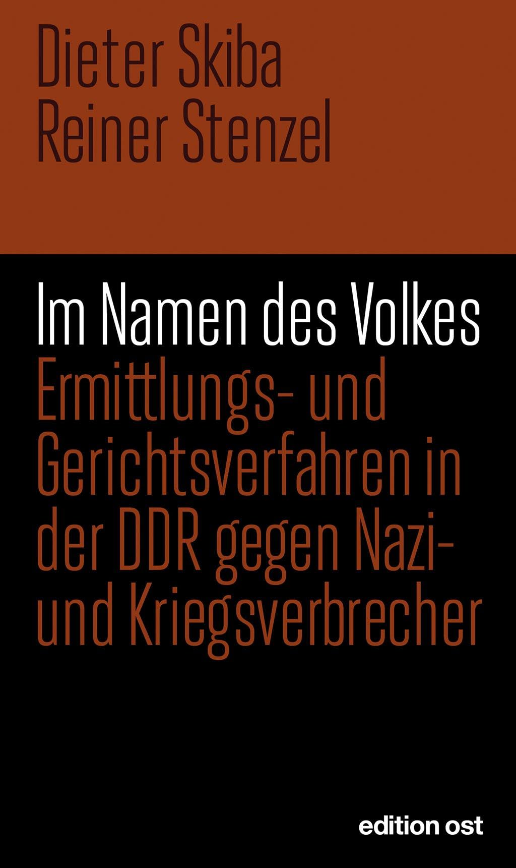 Im Namen des Volkes: Ermittlungs- und Gerichtsverfahren in der DDR