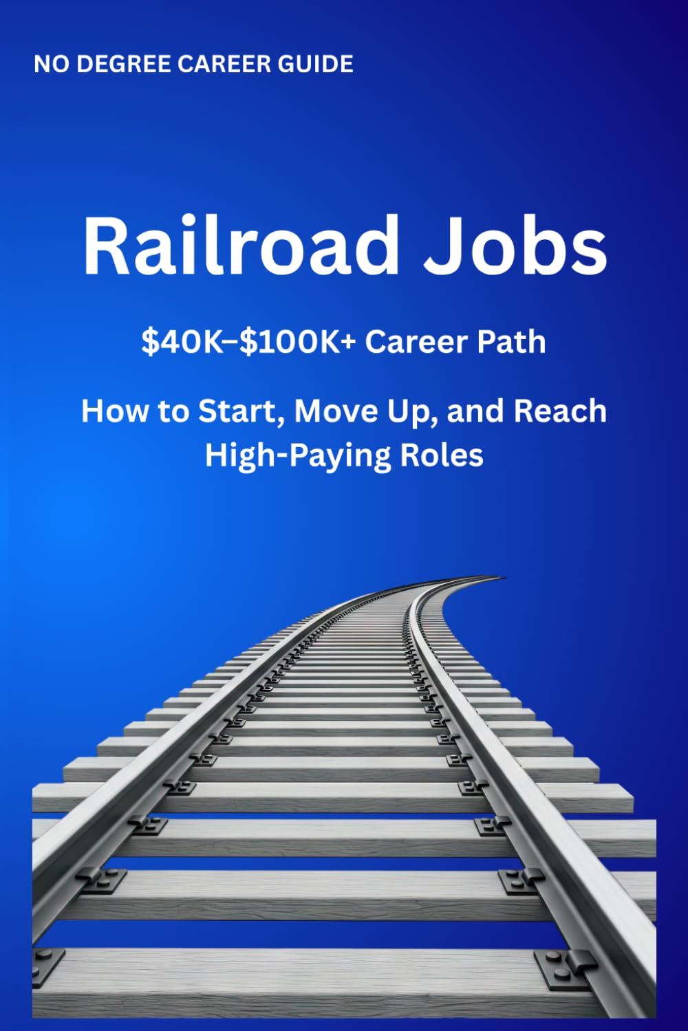 Railroad Jobs: $40K–$100K+ Career Path to Engineer and High-Paying Roles