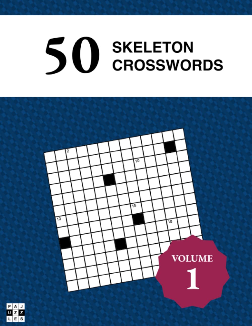50 Diagramless Skeleton Crosswords - Pajuzzles: Volume 1 Skeleton Crossword Puzzles