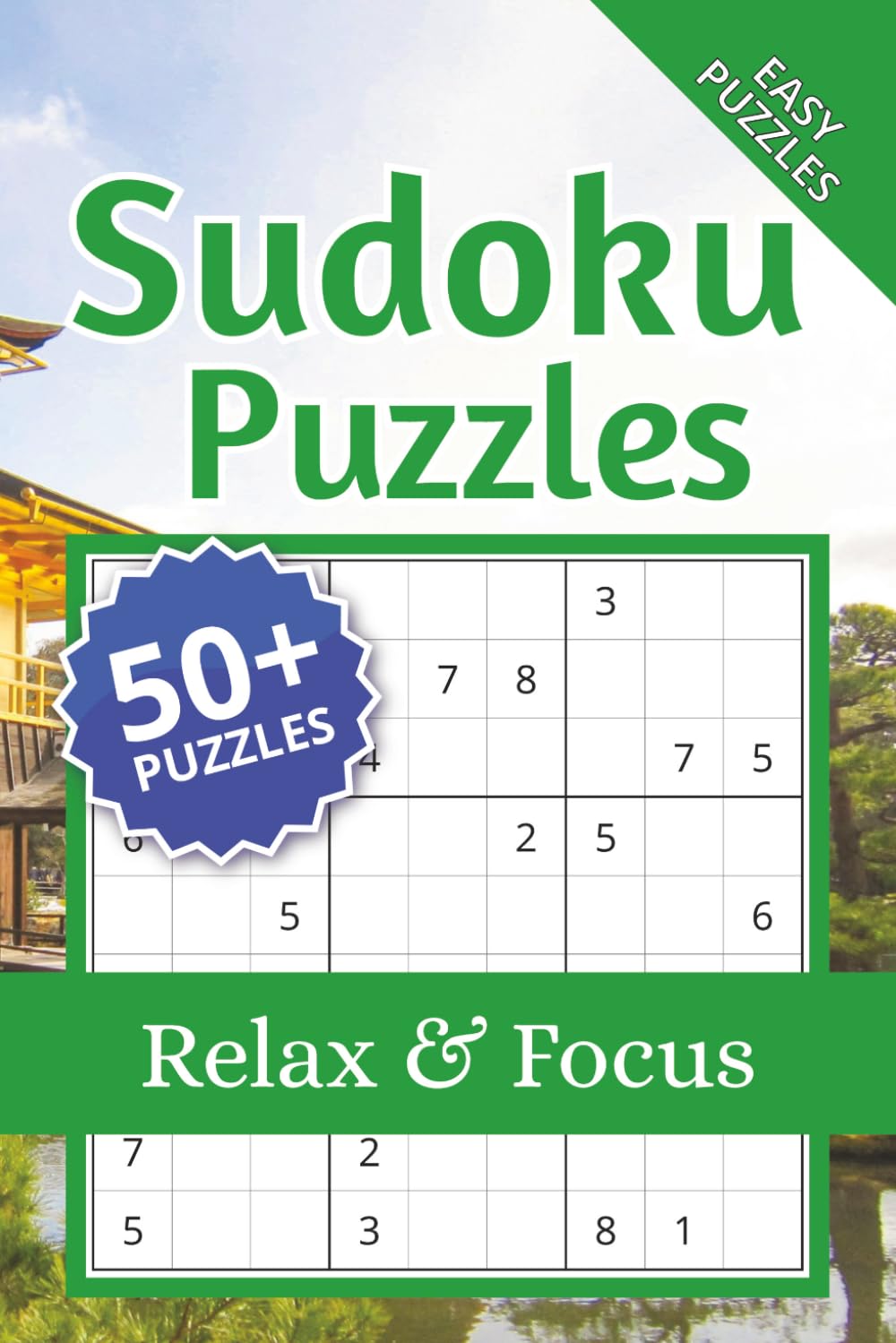 Relax & Focus Sudoku Puzzle Book: Sudoku Puzzles for Relax & Focus | Help Calm the Mind, Relax, Restore, Rest, and Focus | 6x9 Inches, 110 Pages | 50+ Puzzles| Solutions Included