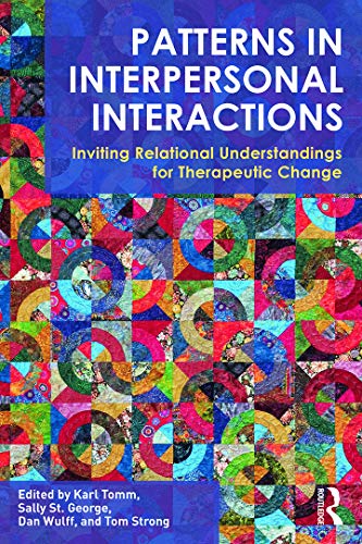 Patterns in Interpersonal Interactions: Inviting Relational Understandings for Therapeutic Change (Family Therapy and Counseling) view 2
