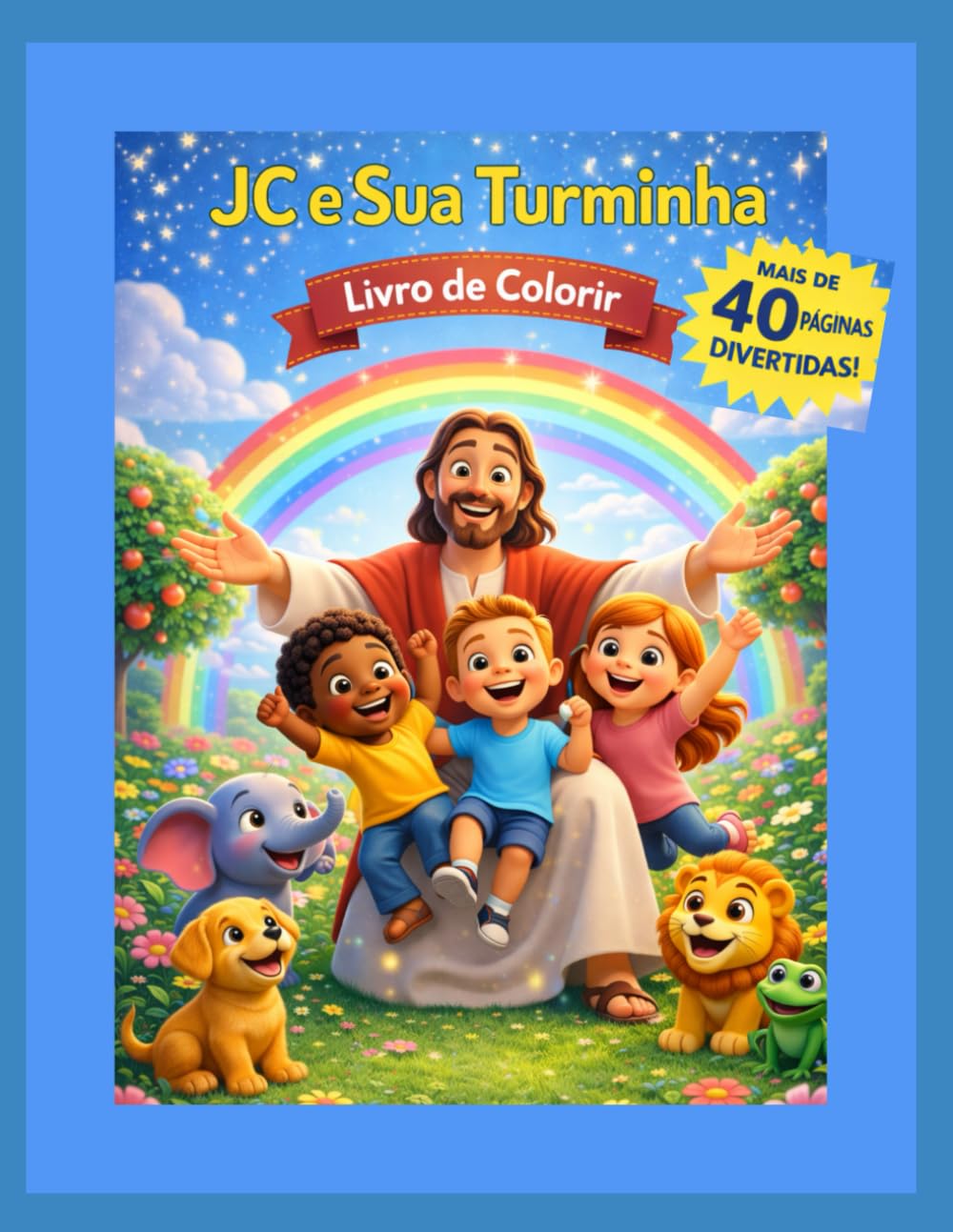 JC e Sua Turminha – Colorindo com Jesus: Livro de Colorir Cristão Infantil com Jesus e Amigos (JC e Sua Turminha Livros de Colorir)