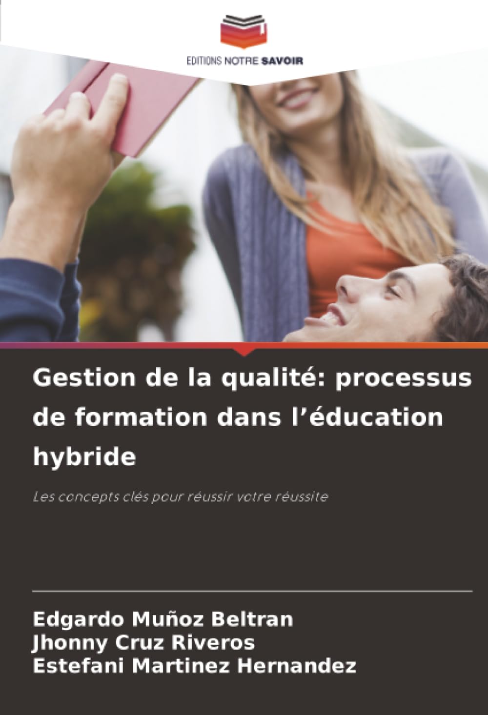 Gestion de la qualité: processus de formation dans l’éducation hybride: Les concepts clés pour réussir votre réussite