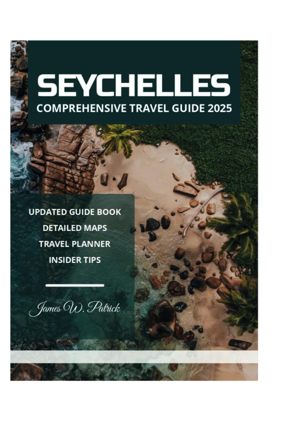 SEYCHELLES COMPREHENSIVE TRAVEL GUIDE 2025