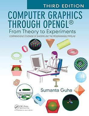 Computer Graphics Through OpenGL®: From Theory to Experiments ...