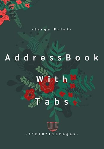 Address Book With Tabs: Address Book With Tabs And Birthdays, Address Book With Tabs For Women, Address Book With Tabs Large Print, Extra Notes (7"x10", 110 Pages)