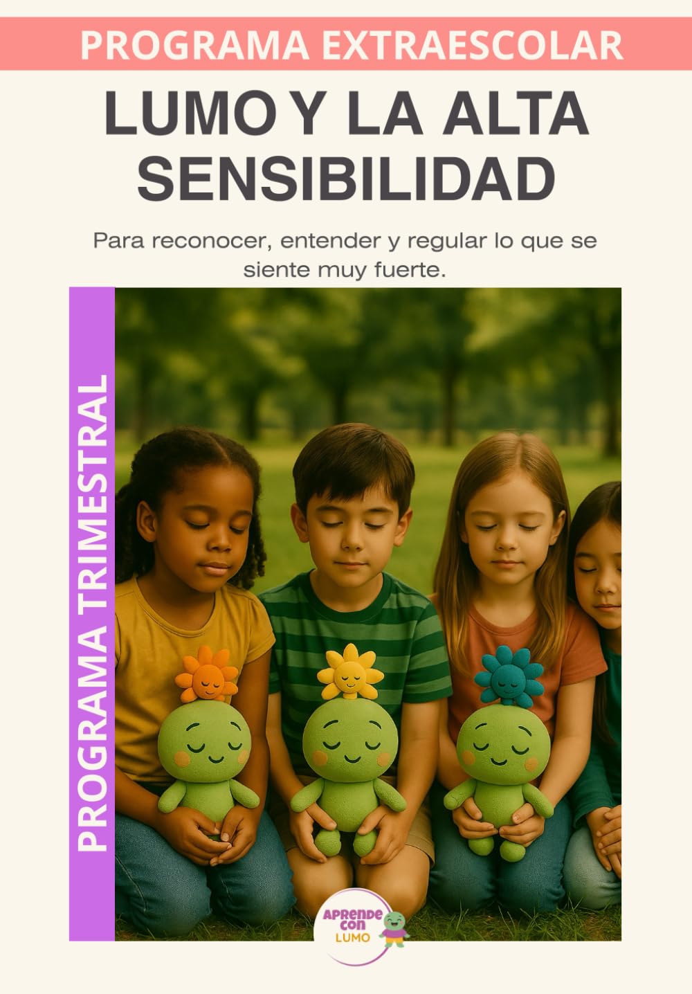 Lumo y la Alta Sensibilidad: Comprender mi sensibilidad, regular mis emociones y encontrar calma. (Programas Extraescolares Aprende con Lumo)