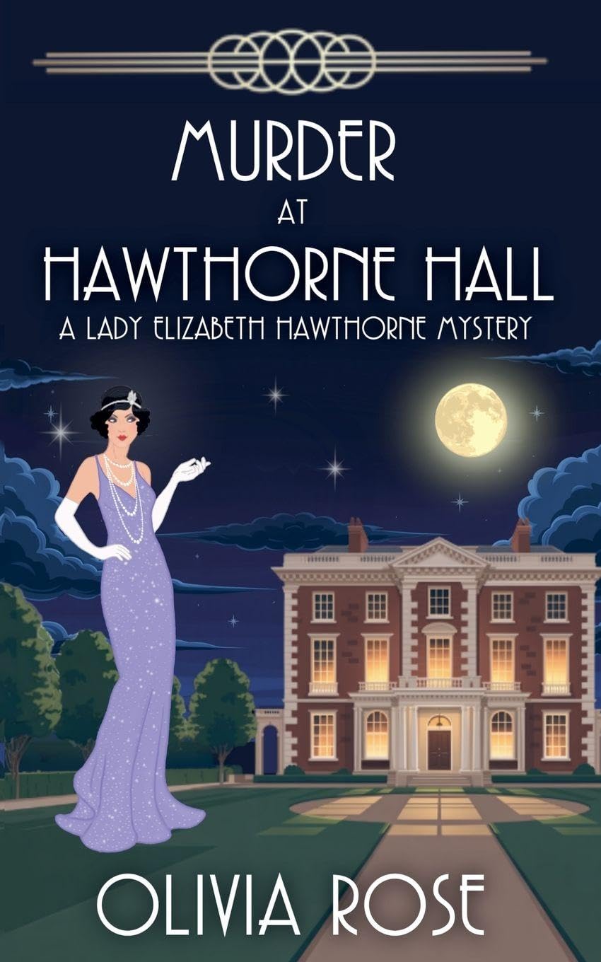 Murder at Hawthorne Hall: 7 (A Lady Elizabeth Hawthorne Mystery)