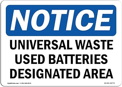 OSHA Notice Signs - Universal Waste Used Batteries Designated Area Sign | Extremely Durable Made in The USA Signs or Heavy Duty Vinyl Label | Protect Your Warehouse & Business
