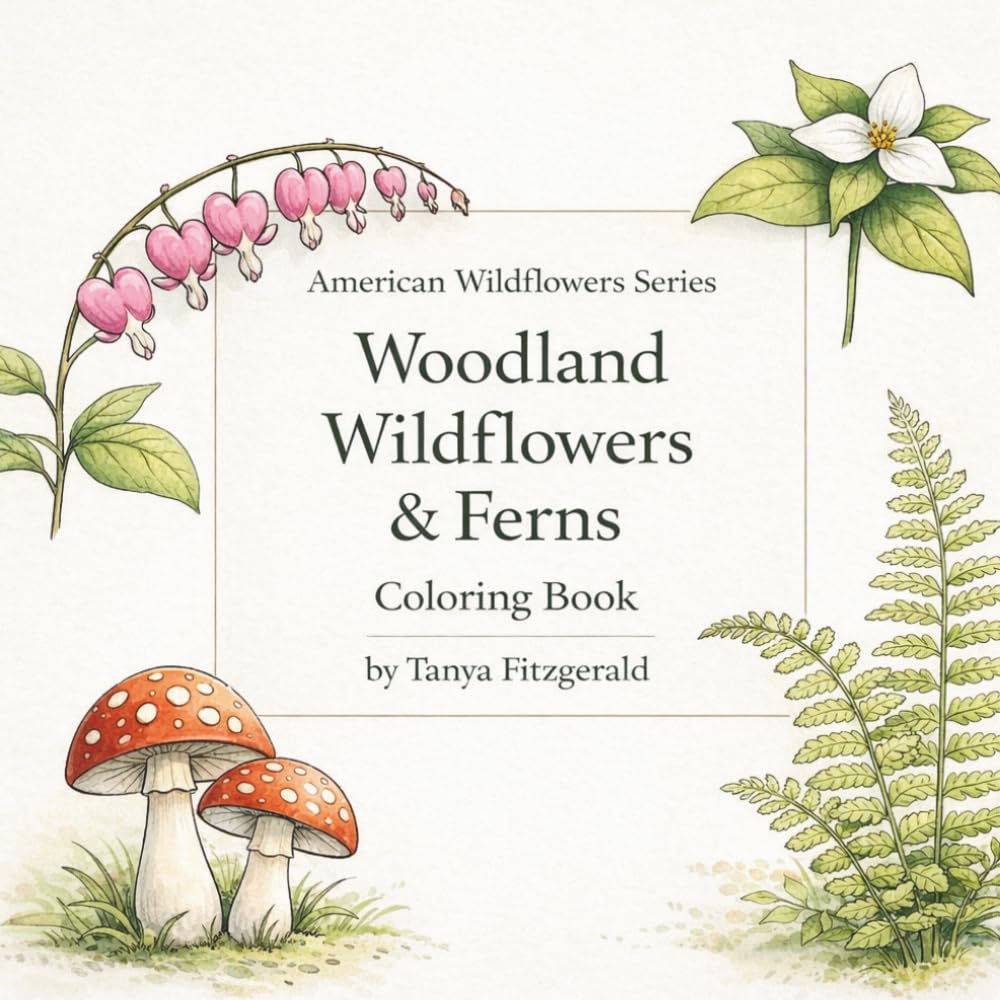 Woodland Wildflowers and Ferns Coloring Book: American Wildflowers Series. Easy bold relaxing botanical coloring pages